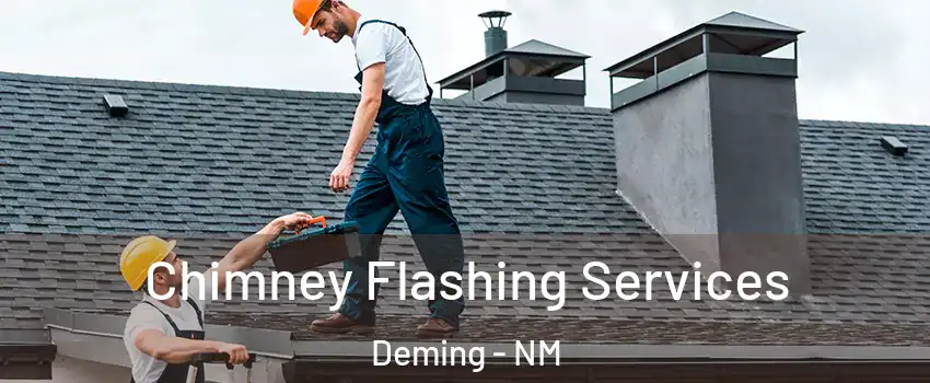 Chimney Flashing Services Deming - NM