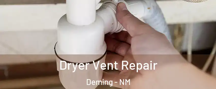  Dryer Vent Repair Deming - NM