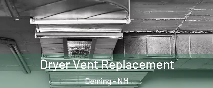  Dryer Vent Replacement Deming - NM