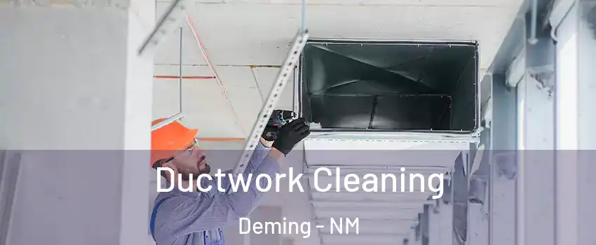  Ductwork Cleaning Deming - NM