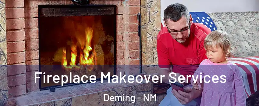  Fireplace Makeover Services Deming - NM