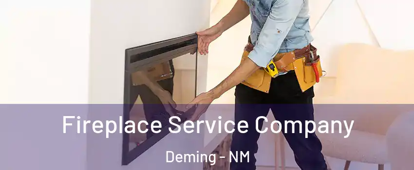  Fireplace Service Company Deming - NM
