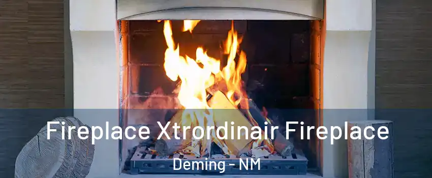  Fireplace Xtrordinair Fireplace Deming - NM