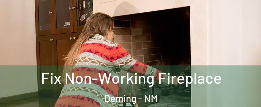  Fix Non-Working Fireplace Deming - NM