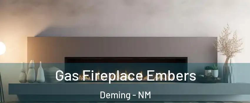  Gas Fireplace Embers Deming - NM