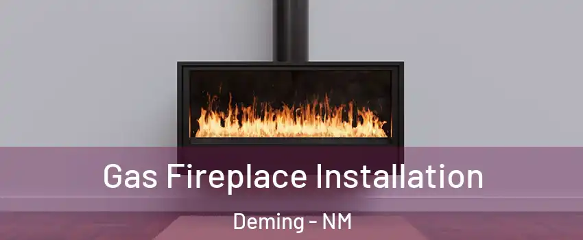  Gas Fireplace Installation Deming - NM
