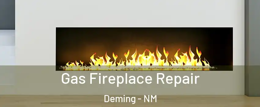  Gas Fireplace Repair Deming - NM