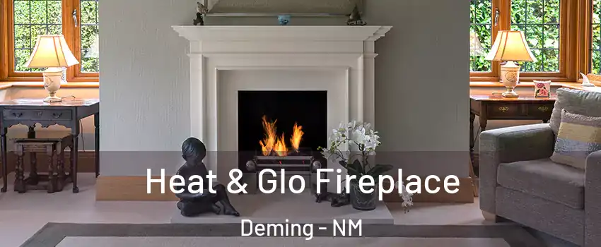  Heat & Glo Fireplace Deming - NM