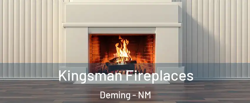  Kingsman Fireplaces Deming - NM