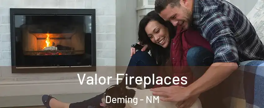  Valor Fireplaces Deming - NM